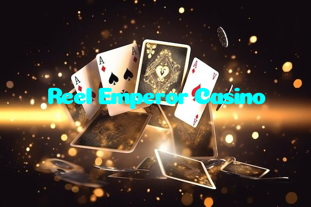 Reel Emperor Casino